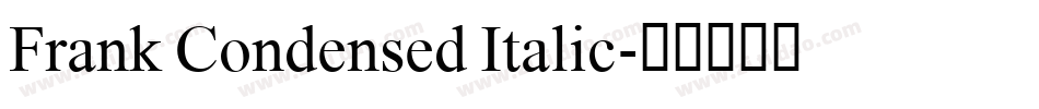 Frank Condensed Italic字体转换